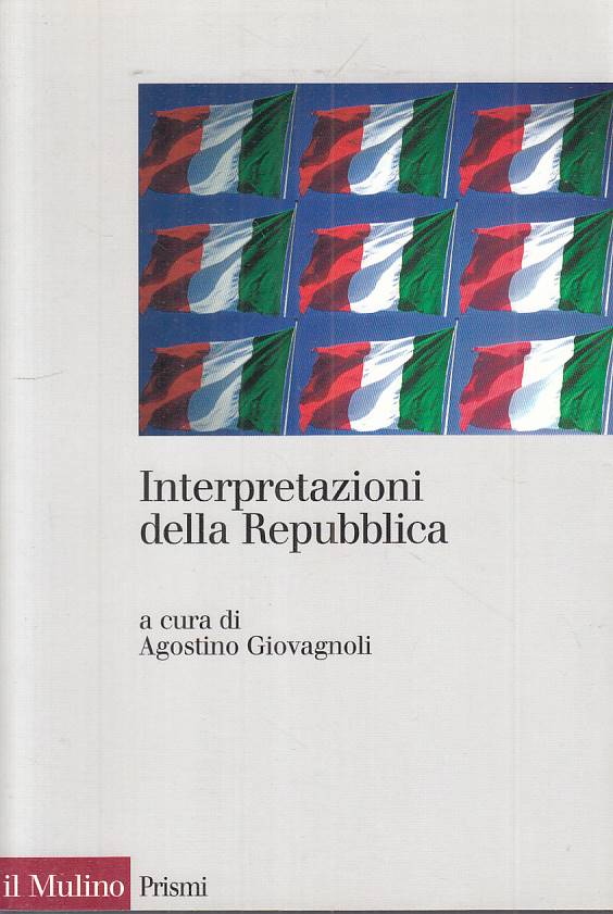 LS- INTERPRETAZIONI DELLA REPUBBLICA - GIOVAGNOLI - MULINO --- 1998 - B - YTS477