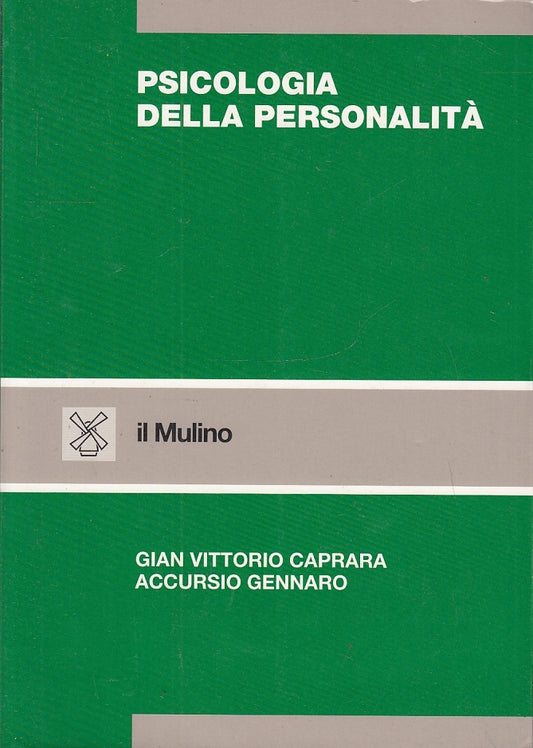LS- PSICOLOGIA DELLA PERSONALITA'- CAPRARA GENNARO- IL MULINO--- 1994- B- YFS614