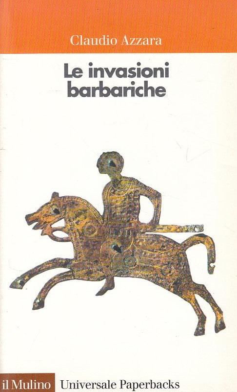 LS- LE INVASIONI BARBARICHE - AZZARA - MULINO - UNIVERSALE -- 1999 - B - ZFS632