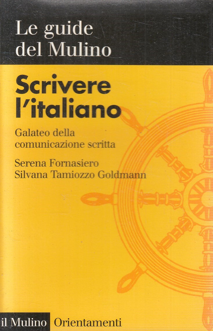 SCRIVERE L'ITALIANO - FORNASIERO GOLDMANN - MULINO ORIENTAMENTI - B- JXS227