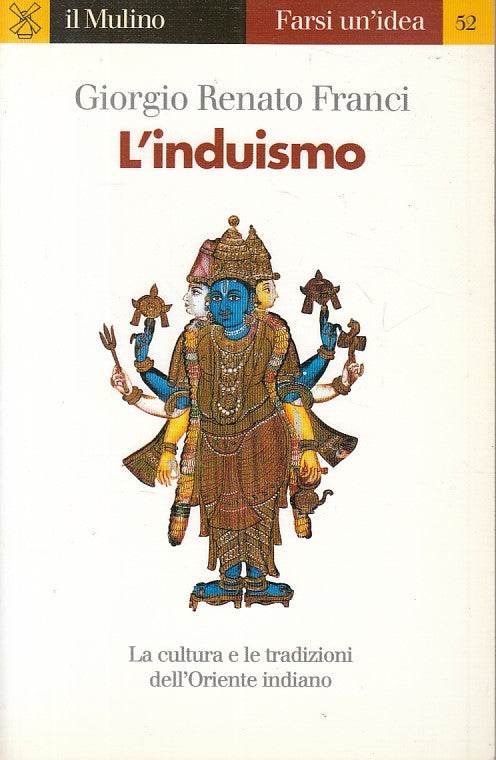 LS- L'INDUISMO CULTURA E TRADIZIONI - FRANCI - MULINO --- 2000 - B - YFS163