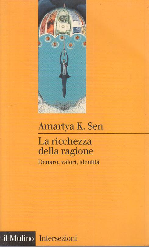 LS- LA RICCHEZZA DELLA RAGIONE DENARO VALORI - SEN - MULINO --- 2000 - B - ZFS61