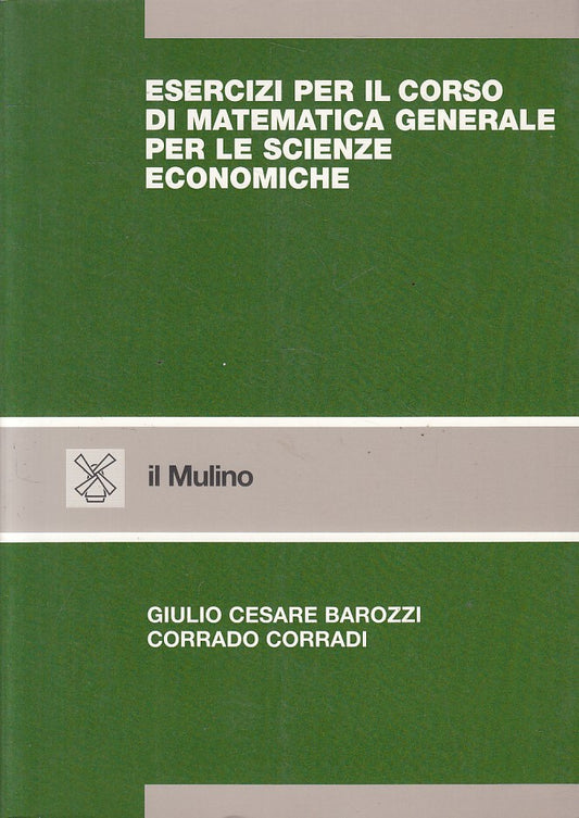 LZ- ESERCIZI CORSO MATEMATICA GENERALE SCIENZE -- MULINO--- 1989 - B - YFS326