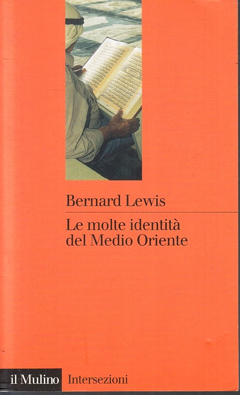 LZ- LE MOLTE IDENTITA' DEL MEDIO ORIENTE- BERNARD LEWIS- MULINO--- 2000- B-ZFS35