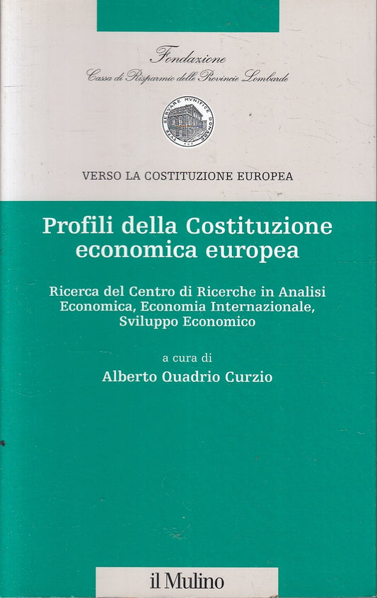 LS- VERSO LA COSTITUZIONE EUROPEA PROFILI COSTITUZIONE ECONOMICA- MULINO- YFS155