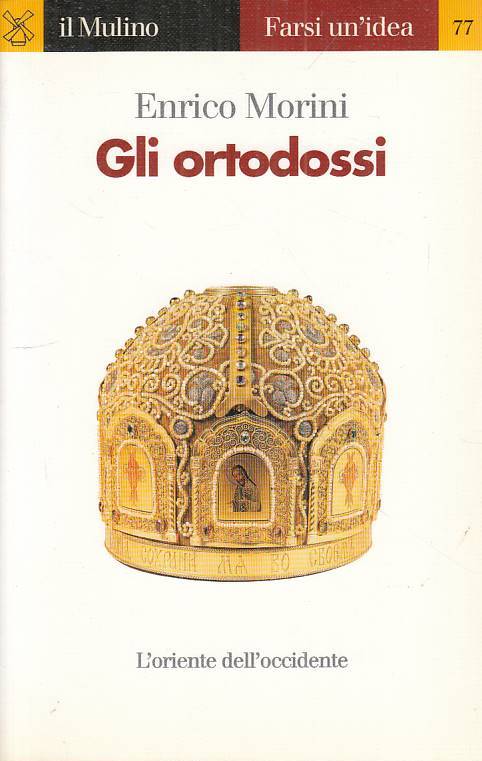 LS- GLI ORTODOSSI - MORINI - MULINO - FARSI UN'IDEA -- 2002 - B - ZFS541