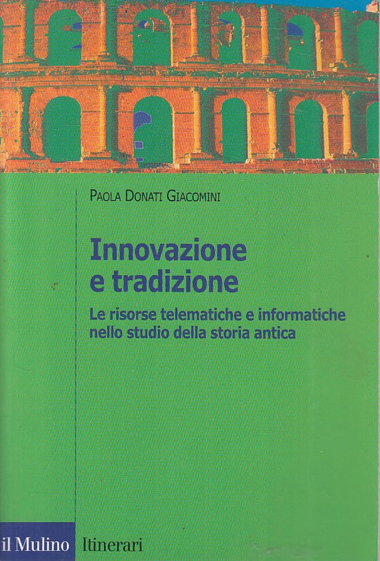 LS- INNOVAZIONE E TRADIZIONE - GIACOMINI - MULINO - ITINERARI-- 2002 - B - ZFS84