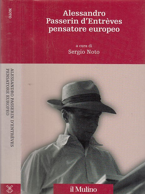LS- ALESSANDRO PASSERIN D'ENTREVES - SERGIO NOTO - IL MULINO --- 2004- BS- XDS25