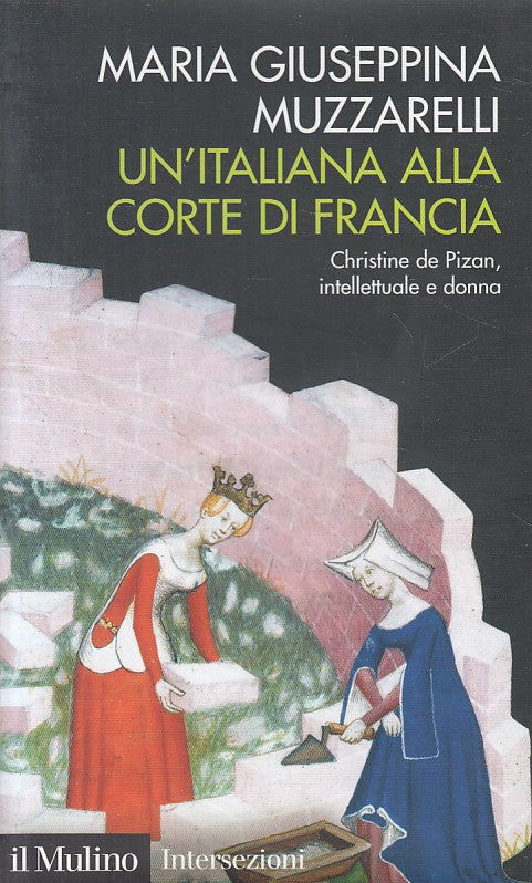LS- UN'ITALIANA ALLA CORTE DI FRANCIA - MUZZARELLI- MULINO --- 2007 - B - YFS192