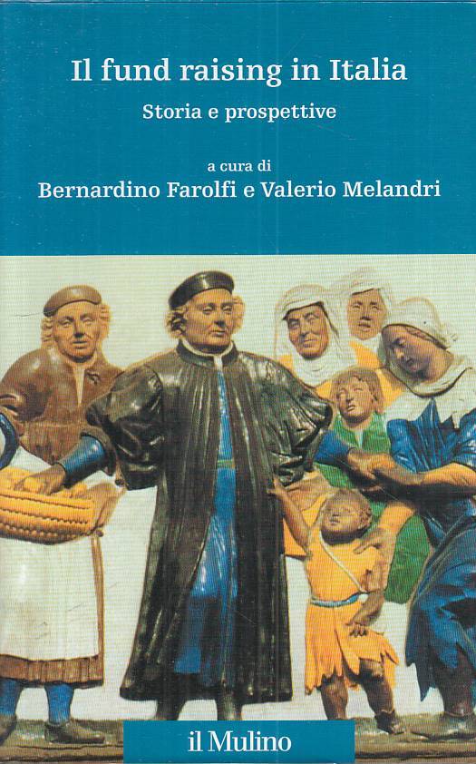 Il Fund Raising in Italia - Farolfi Melandri- Il Mulino Percorsi- 1a ed.- ZFS249