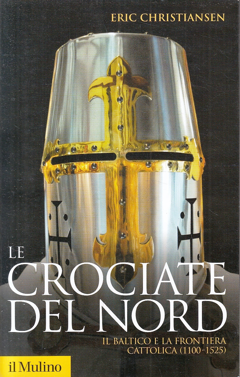 LN- LE CROCIATE DEL NORD - ERIC CHRISTIANSEN - IL MULINO --- 2008- B- YFS178
