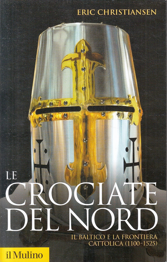 LN- LE CROCIATE DEL NORD - ERIC CHRISTIANSEN - IL MULINO --- 2008- B- YFS178