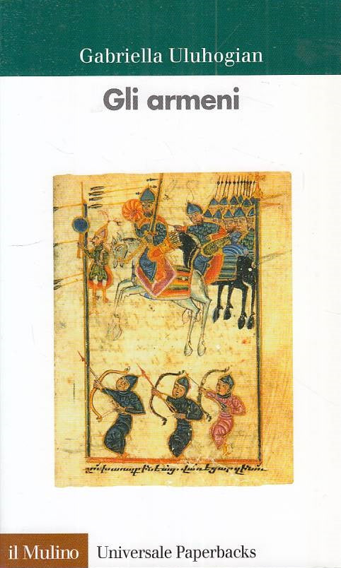 Gli Armeni- Gabriella Uluhogian - Il Mulino Universale Paperbacks 558 - ZFS128