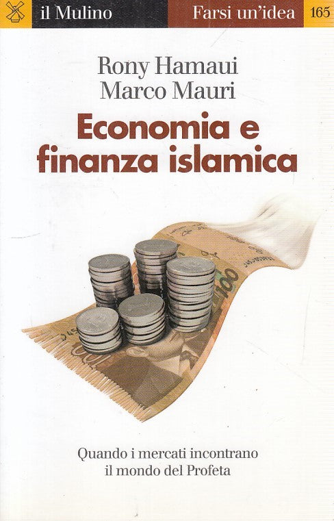 LZ- ECONOMIA E FINANZA ISLAMICA- RONY HAMAUI MAURI- IL MULINO--- 2009- B- YFS412