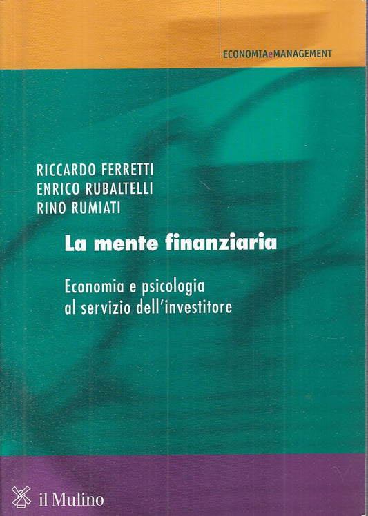 LZ- LA MENTE FINANZIARIA ECONOMIA PSICOLOGIA -- MULINO --- 2011 - B - YFS270