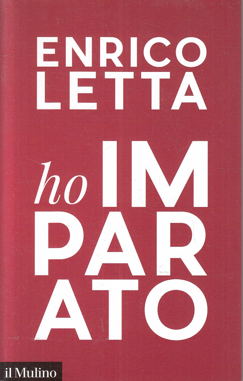 LN2- HO IMPARATO - ENRICO LETTA - MULINO CONTEMPORANEA - B - JXS101