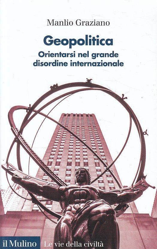 LS- GEOPOLITICA ORIENTARSI NEL DISORDINE- GRAZIANO- MULINO --- 2019 - B - YFS259