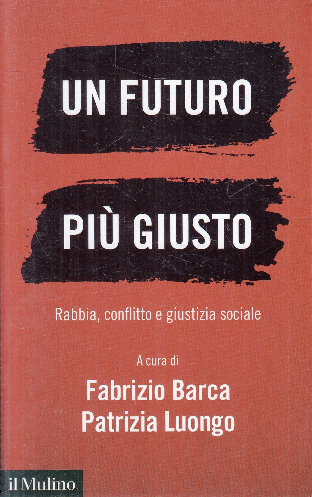 LS- UN FUTURO PIU' GIUSTO - BARCA LUONGO - IL MULINO --- 2002 - B - YFS575