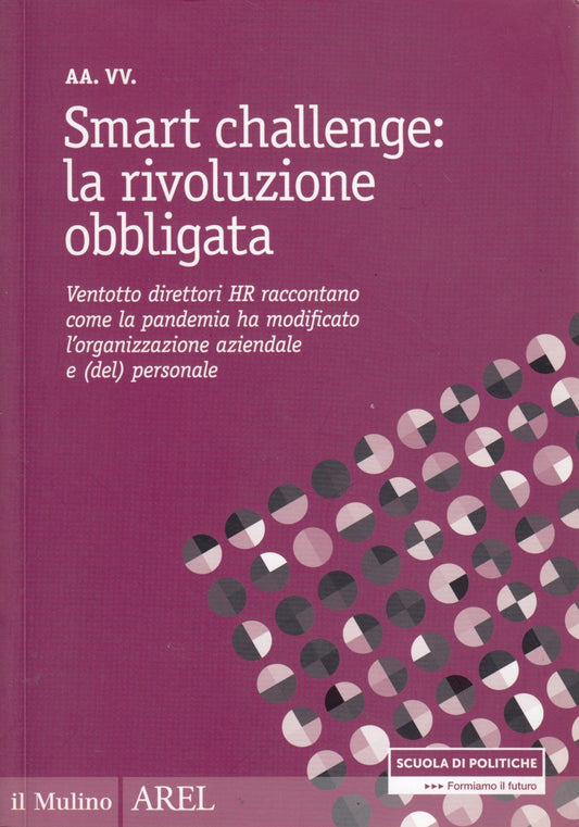 Smart challenge la rivoluzione obbligata- Il Mulino Arel Scuola Politiche-ZFS140