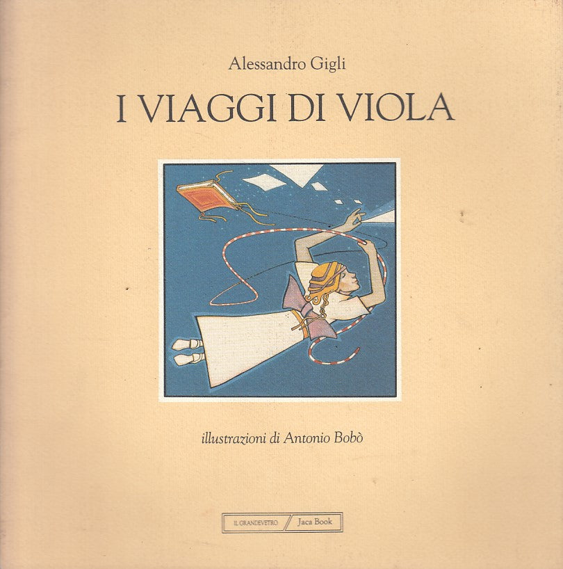 LN- I VIAGGI DI VIOLA - GIGLI - JACA BOOK - GRANDEVETRO -- 1998 - B - ZFS10