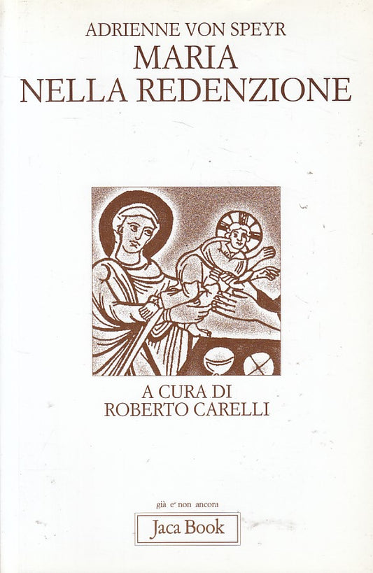 LD- MARIA NELLA REDENZIONE - VON SPEYR - JACA BOOK --- 2001 - B - ZFS230
