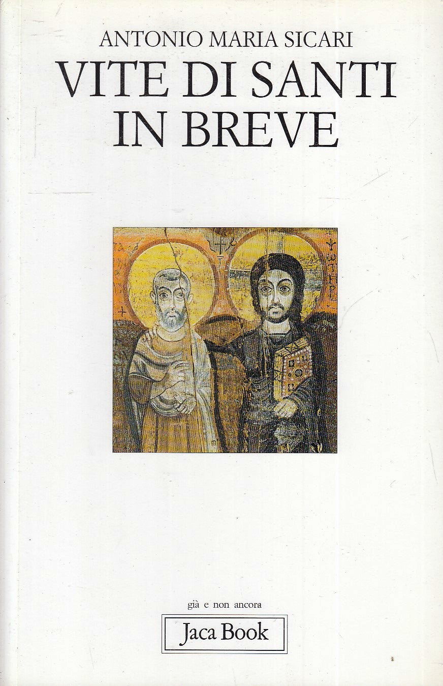 LD- VITA DI SANTI IN BREVE - ANTONIO MARIA SICARI - JACA BOOK --- 2004 - B - XFS