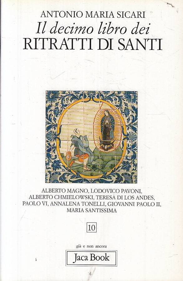 LD- IL DECIMO LIBRO DEI RITRATTI DI SANTI - SICARI - JACA BOOK --- 2000 - B- XFS