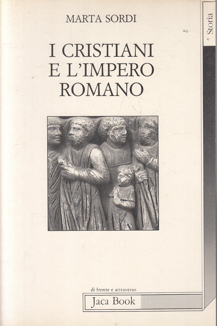 LS- I CRISTIANI E L'IMPERO ROMANO - MARTA SORDI - JACA BOOK ---- B - YFS585