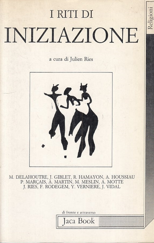 LS- I RITI DI INIZIAZIONE - RIES - JACA BOOK - RELIGIONI -- 1989 - B - ZFS81