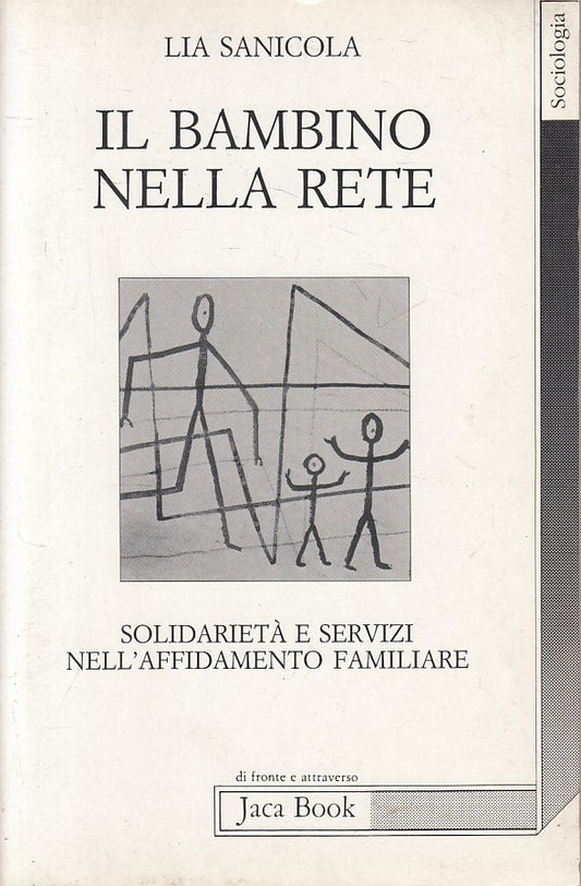 LS- IL BAMBINO NELLA RETE - SANICOLA - JACA BOOK -- 1a ED. - 1990 - B - YFS7