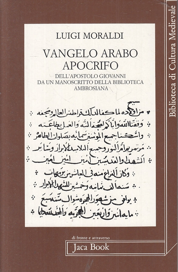 LD- VANGELO ARABO APOCRIFO - LUIGI MORALDI - JACA BOOK --- 1991 - B - XFS