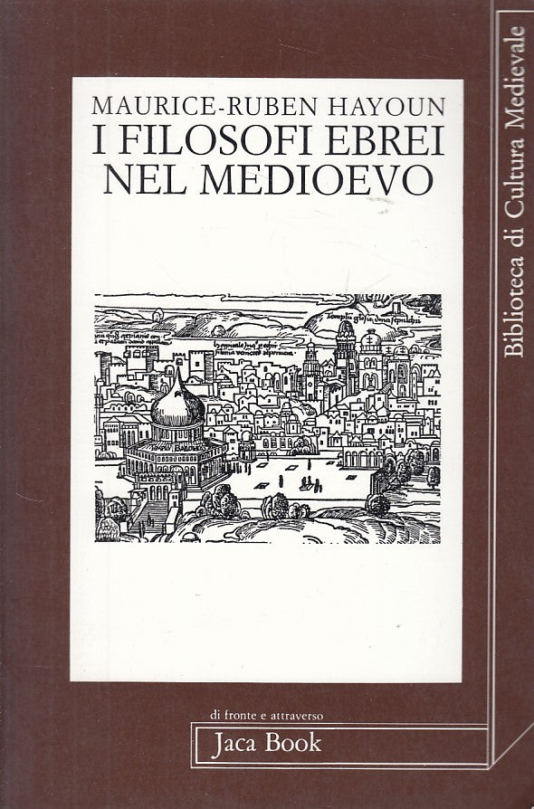 LS- I FILOSOFI EBREI NEL MEDIOEVO - HAYOUN - JACA BOOK --- 1994 - B - ZDS601
