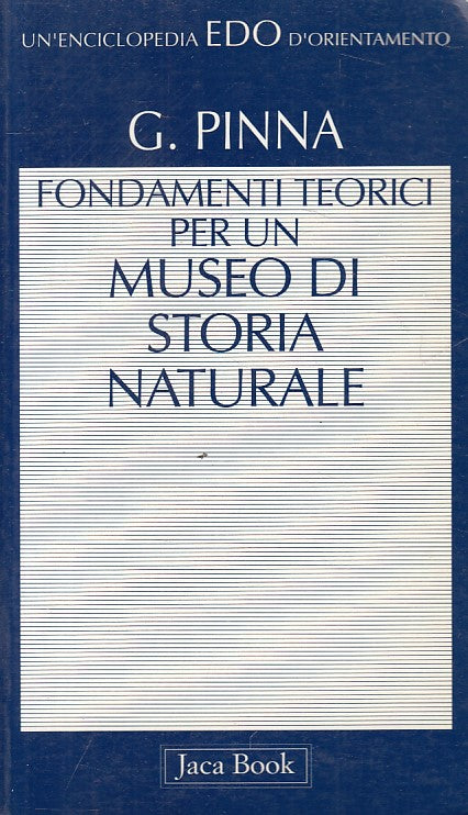 LS- FONDAMENTI TEORICI MUSEO STORIA NATURALE -- JACA BOOK --- 1997 - B - ZFS66