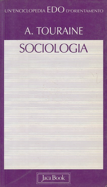 LS- SOCIOLOGIA - ALAIN TOURAINE - JACA BOOK - EDO -- 1998 - B - ZFS164