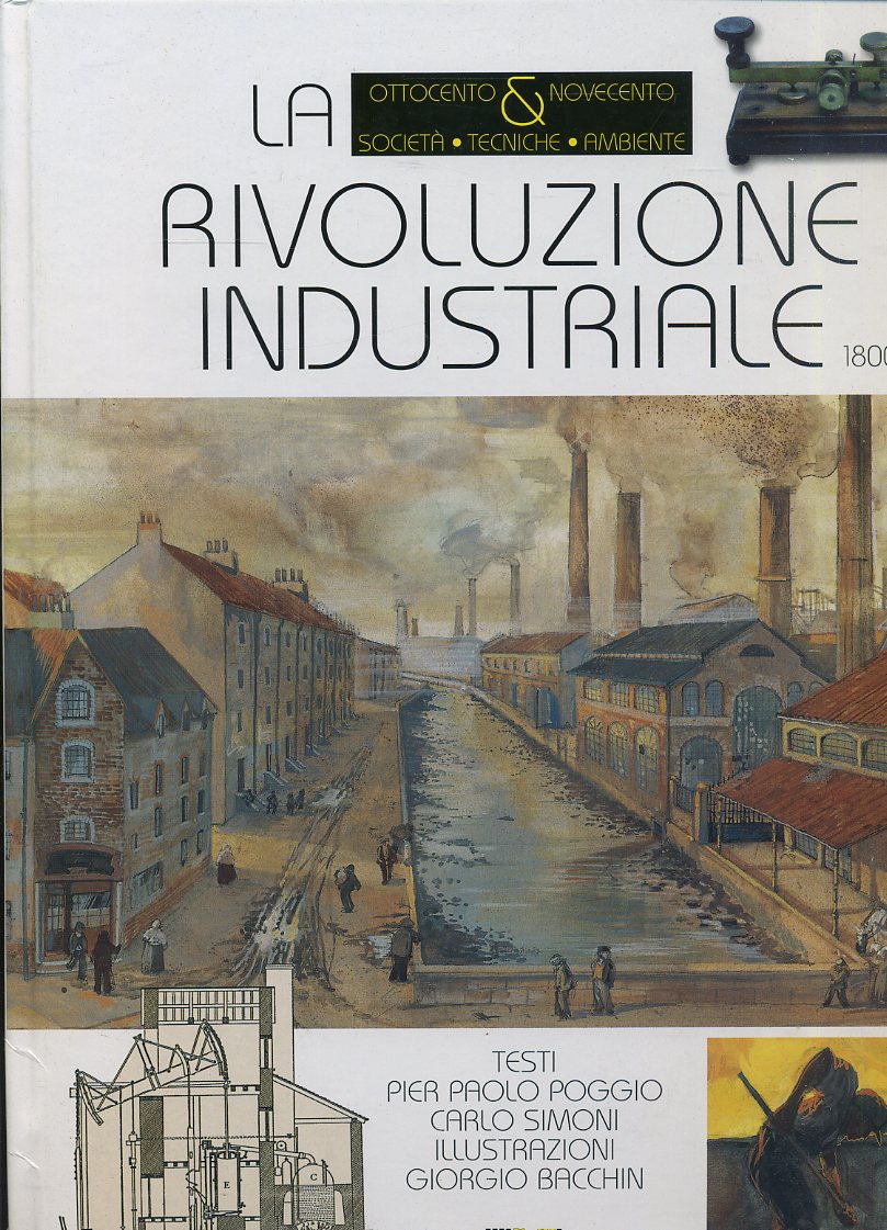 LS- LA RIVOLUZIONE INDUSTRIALE - POGGIO BACCHIN - JACA BOOK --- 2001 - C- ZFS368