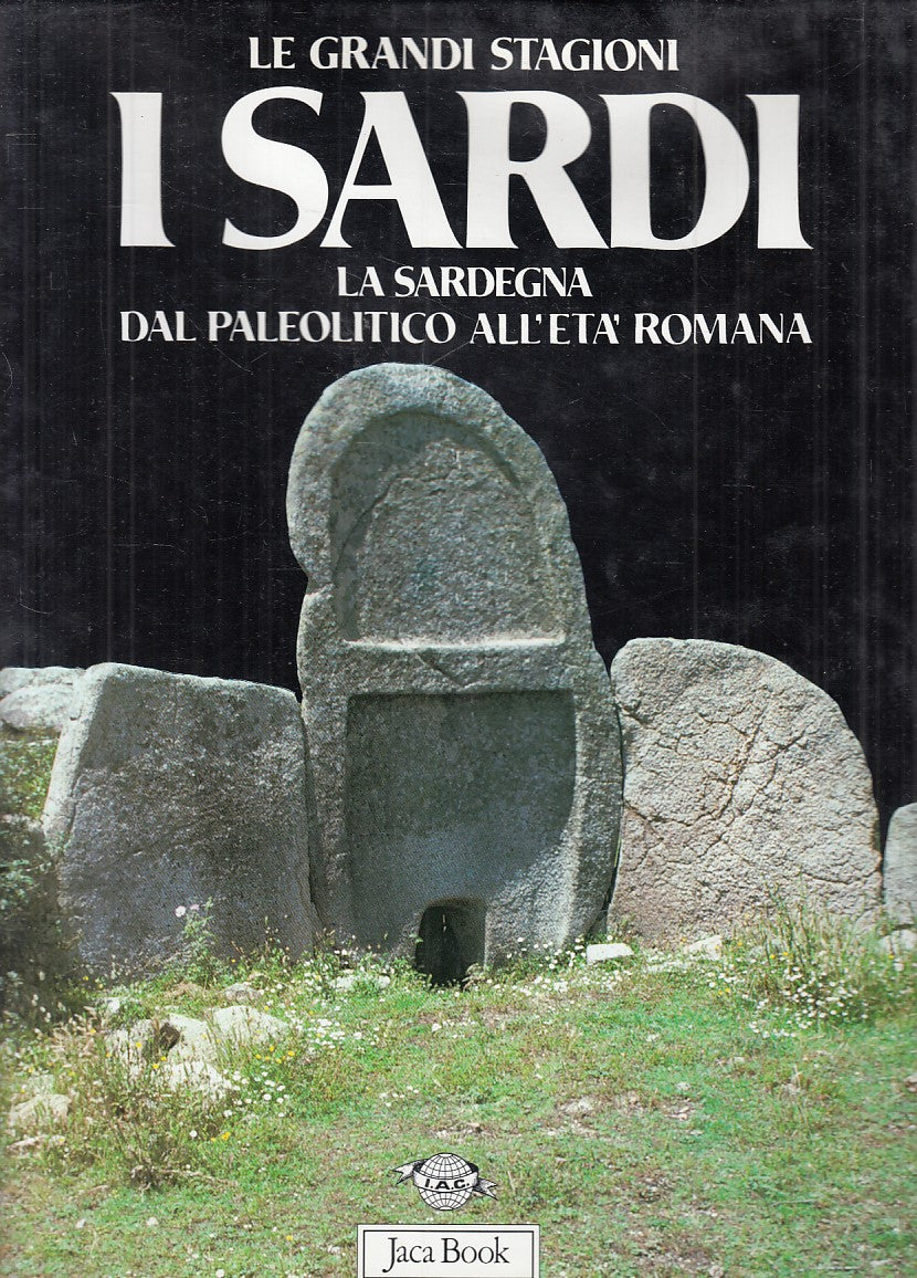 LZ- I SARDI SARDEGNA PALEOLITICO ETA' ROMANA- JACA BOOK- GRANDI STAGIONI- YFS516