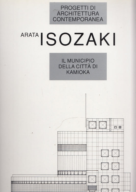 LT- IL MUNICIPIO DELLA CITTA' DI KAMIOTA - ISOZAKI- JACA BOOK--- 1995- B- YFS635