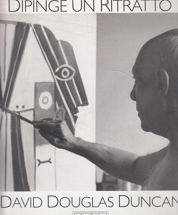 LT- PICASSO DIPINGE UN RITRATTO - DAVID DUNCAN - JACA BOOK --- 1996 - CS- YFS691