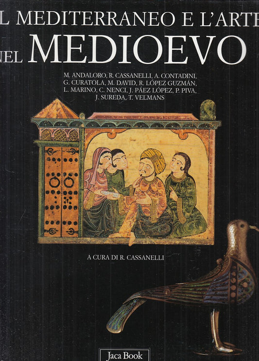 LT- IL MEDITERRANEO E L'ARTE NEL MEDIOEVO -- JACA BOOK --- 2000 - CS - YFS853