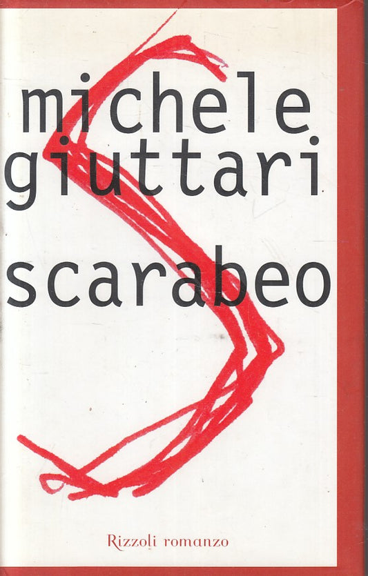 LN2- SCARABEO - MICHELE GIUTTARI - RIZZOLI ROMANZO - CS - JXS213