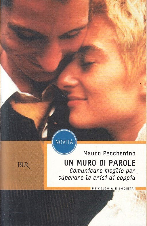 LS- UN MURO DI PAROLE - MAURO PECCHENINO- RIZZOLI- BUR PSICOLOGIA-- 2004- B- XFS