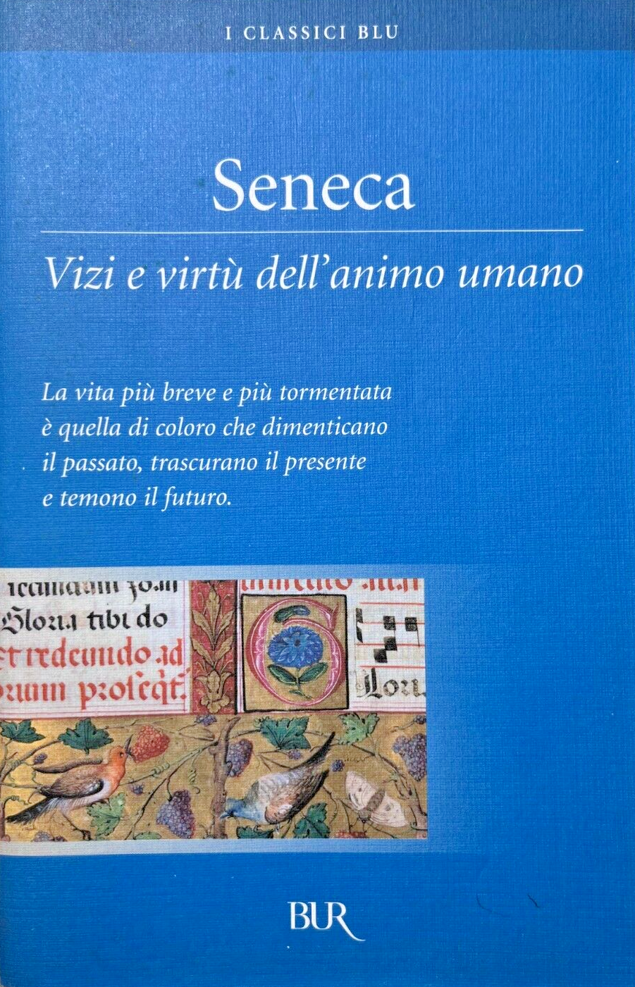 LN- VIZI E VIRTU' DELL'ANIMO UMANO - SENECA- RIZZOLI- BUR CLASSICI BLU--- B- XFS