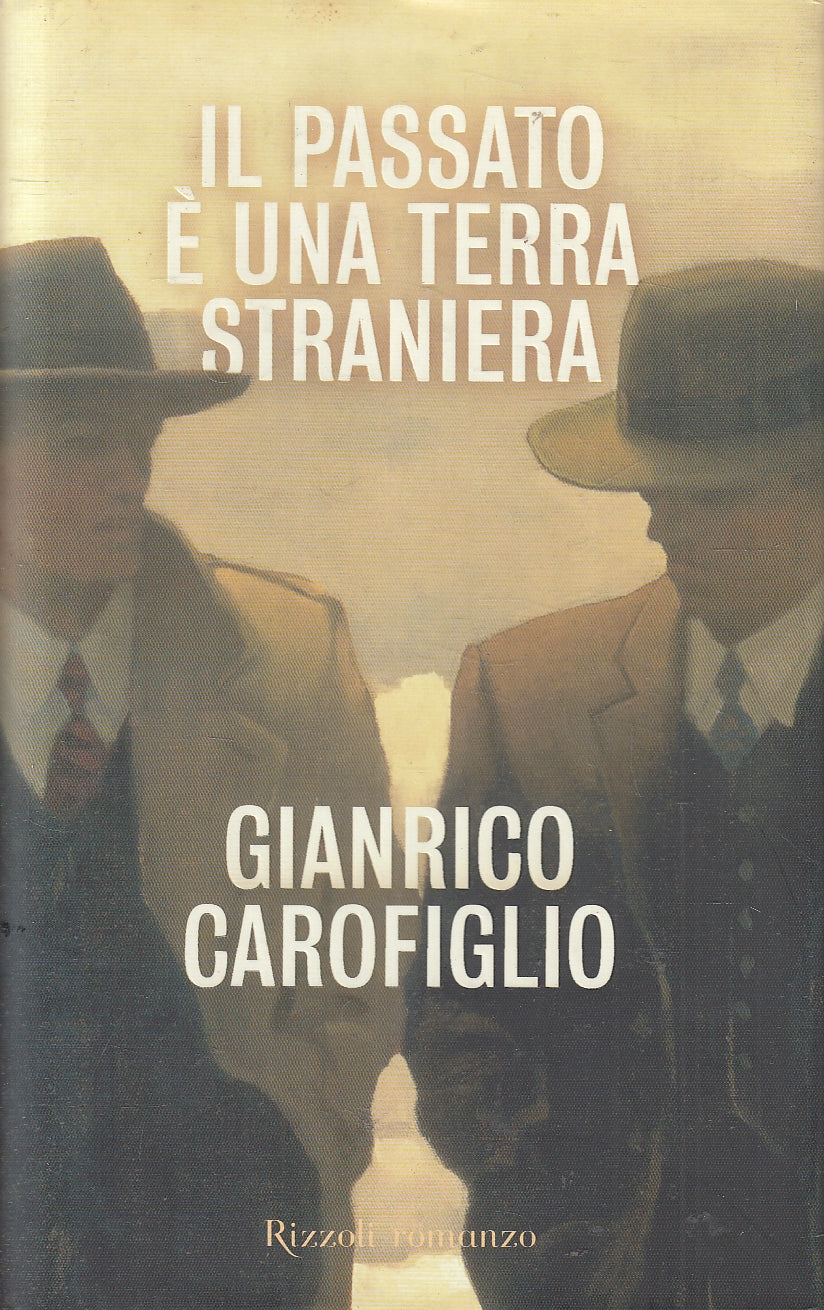 LN2- IL PASSATO E' UNA TERRA STRANIERA - CAROFIGLIO - RIZZOLI - CS - JXS165