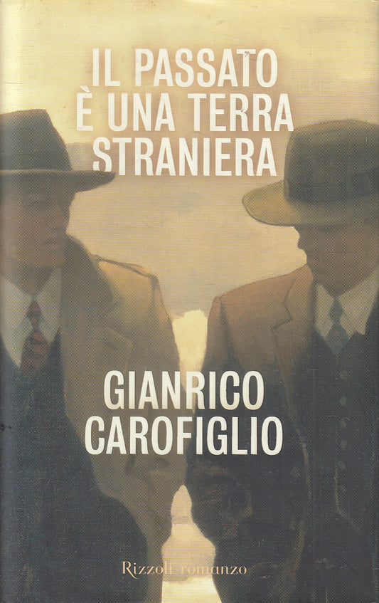 LN2- IL PASSATO E' UNA TERRA STRANIERA - CAROFIGLIO - RIZZOLI - CS - JXS165