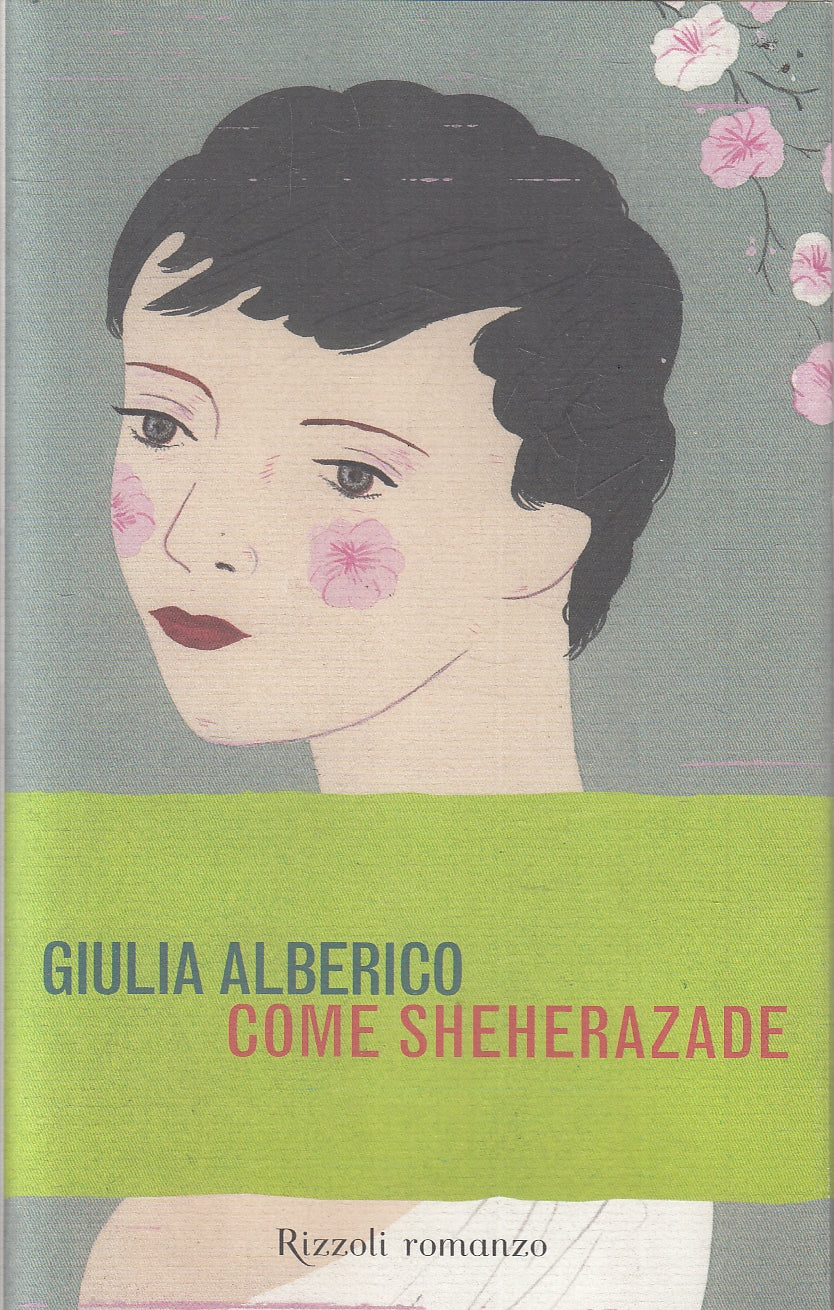 LN2- COME SHEHERAZADE - GIULIA ALBERICO - RIZZOLI LA SCALA - CS - JXS146