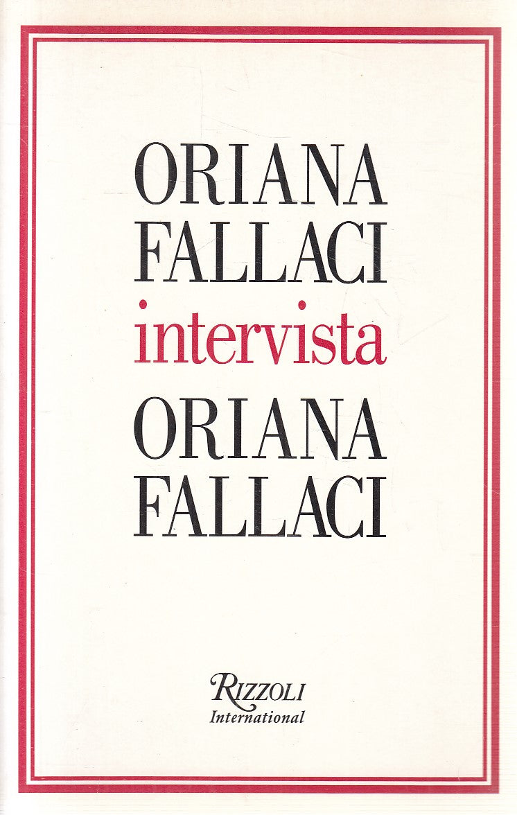 ORIANA FALLACI INTERVISTA ORIANA FALLACI - RIZZOLI INTERNATIONAL- B- JXS281