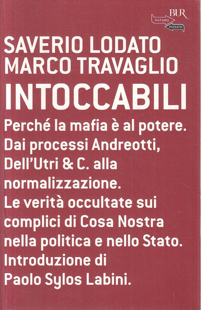 Intoccabili - Saverio Lodato Marco Travaglio- Rizzoli Bur futuro passato- JXS276