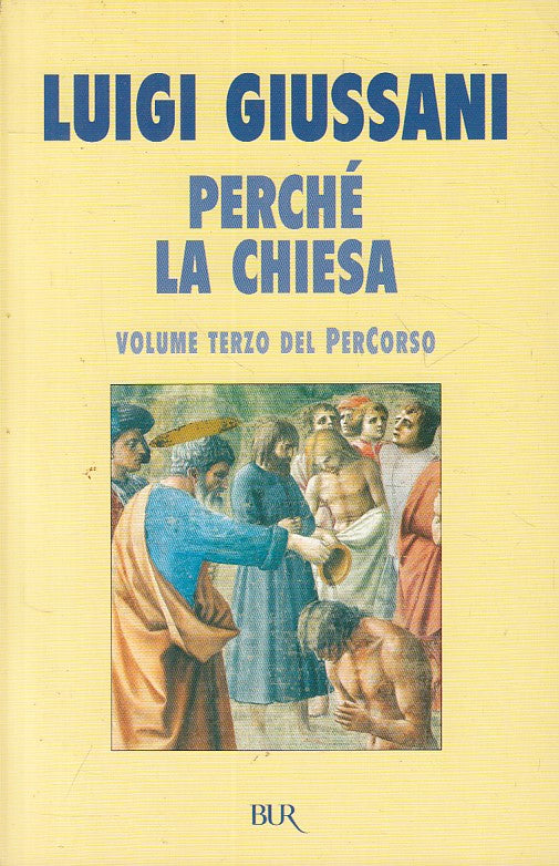 LS- PERCHE' LA CHIESA VOL.3 DEL PERCORSO- GIUSSANI- RIZZOLI --- 2005 - B - ZFS67