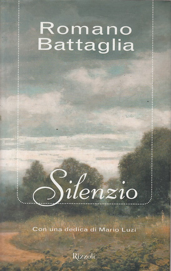 LS- SILENZIO - ROMANO BATTAGLIA - RIZZOLI -- 1a ED. - 2005 - CS - ZFS5