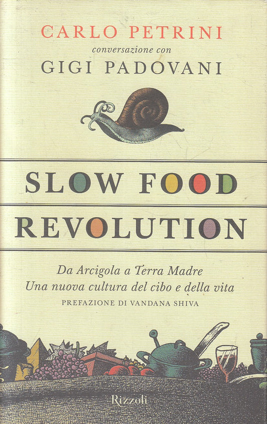 SLOW FOOD REVOLUTION - PETRINI PADOVANI - RIZZOLI - CS - JXS271